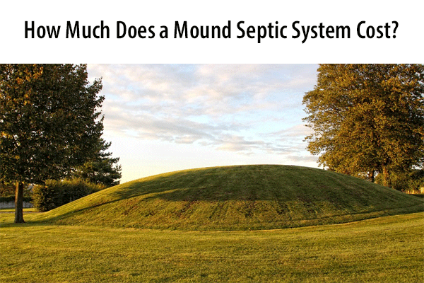 Mound Septic System Costs