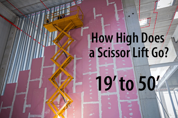 How High Does a Scissor Lift Go?