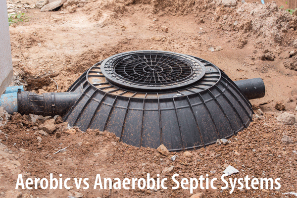 Compare Aerobic vs Anaerobic Septic Systems