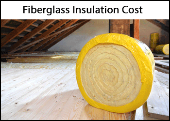 Fiberglass Insulation Cost