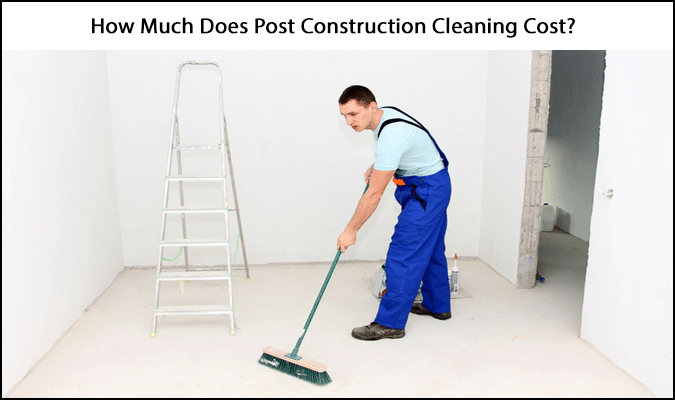 How Much Does Post Construction Cleaning Cost?